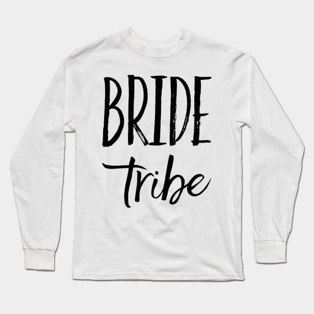 Bride Tribe, getting married, bridesmaid shirts Long Sleeve T-Shirt by OzzieClothingC0